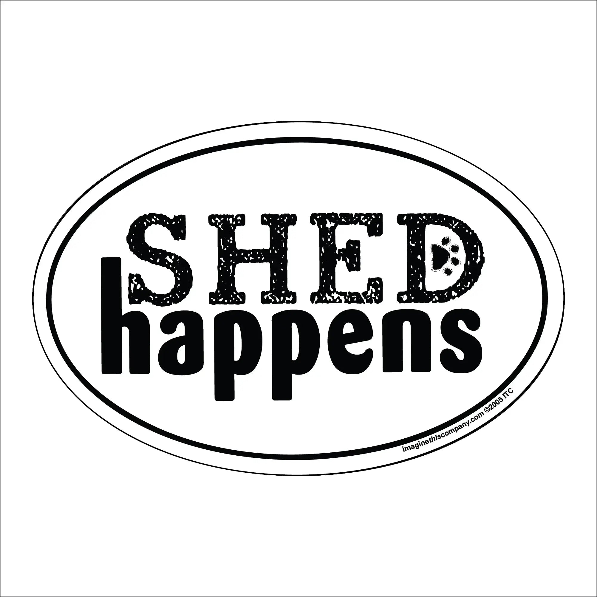 Shed Happens Oval Magnet