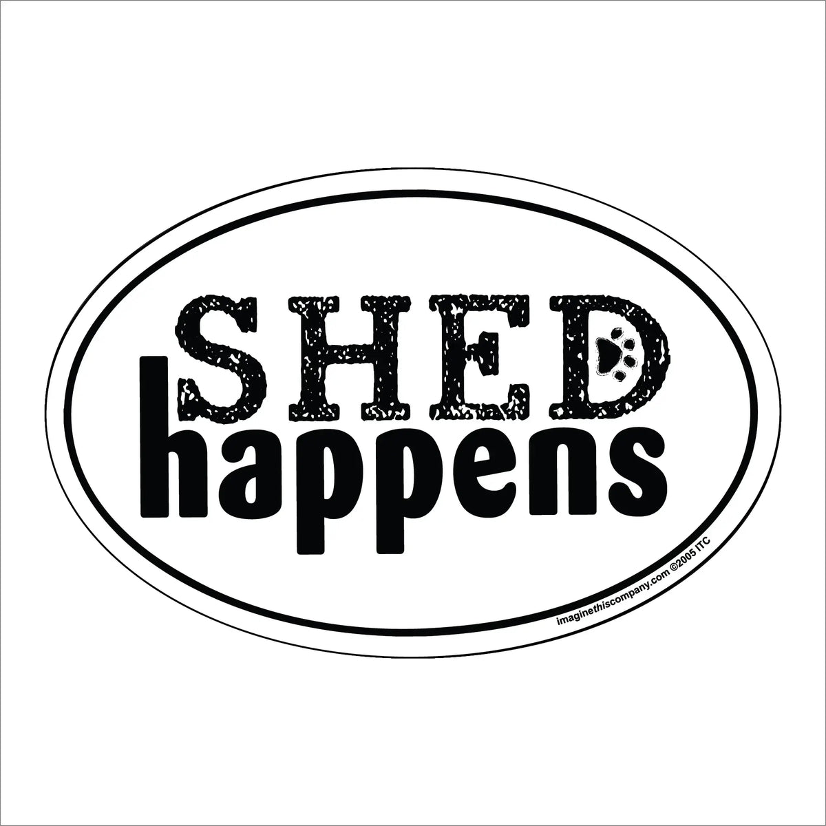 Shed Happens Oval Magnet
