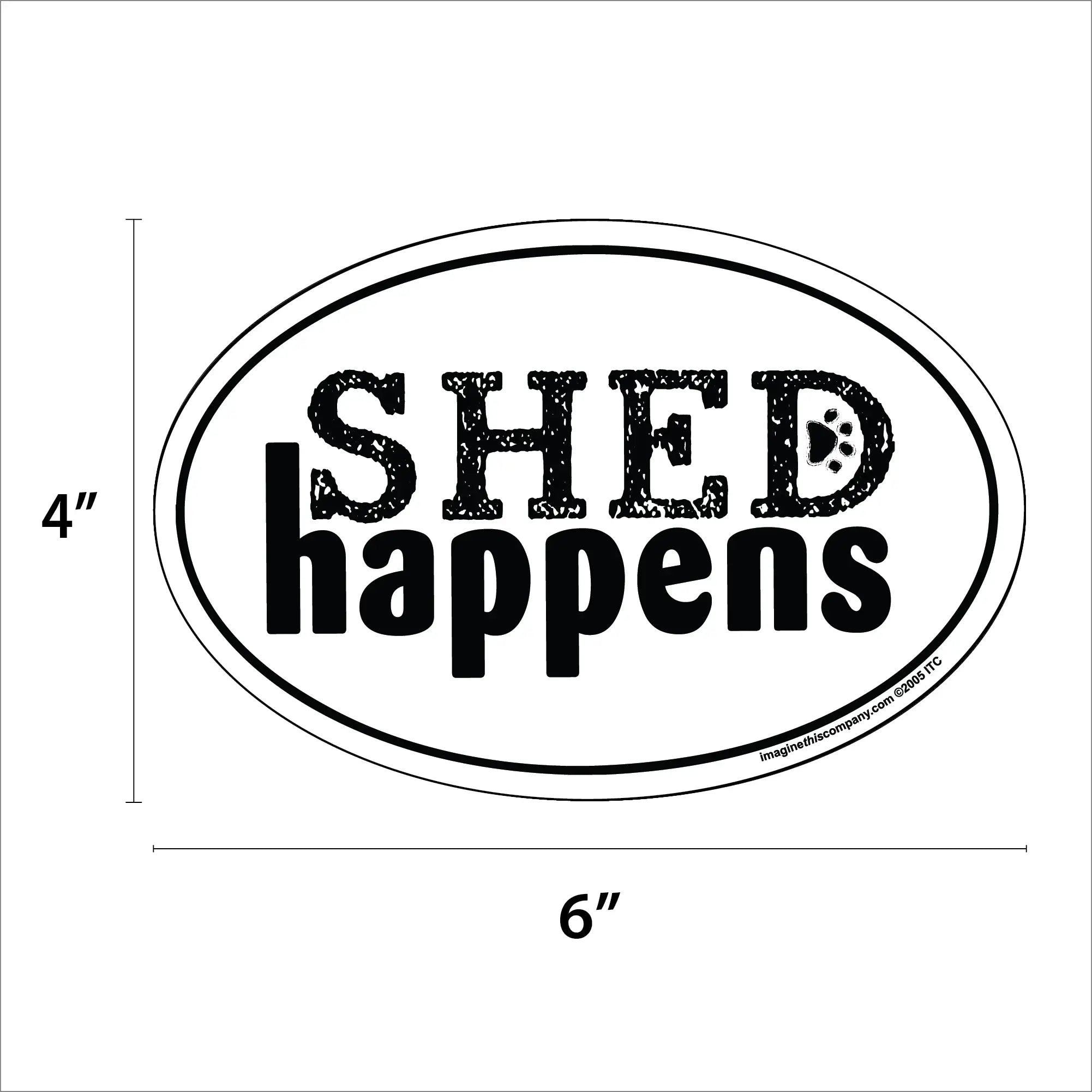 Shed Happens Oval Magnet