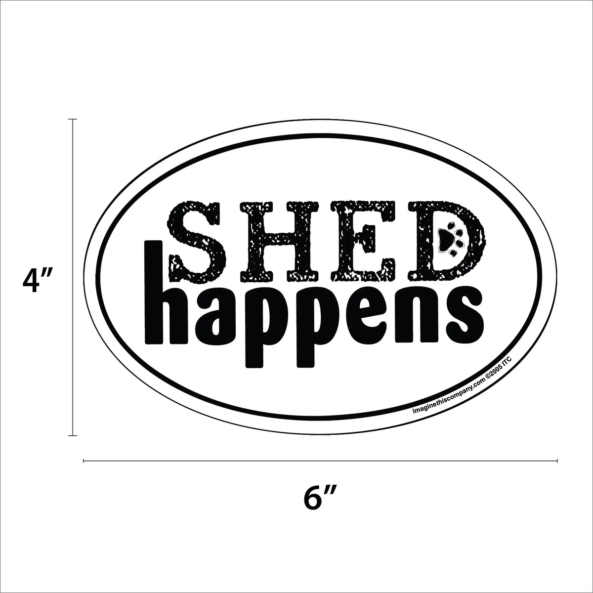 Shed Happens Oval Magnet