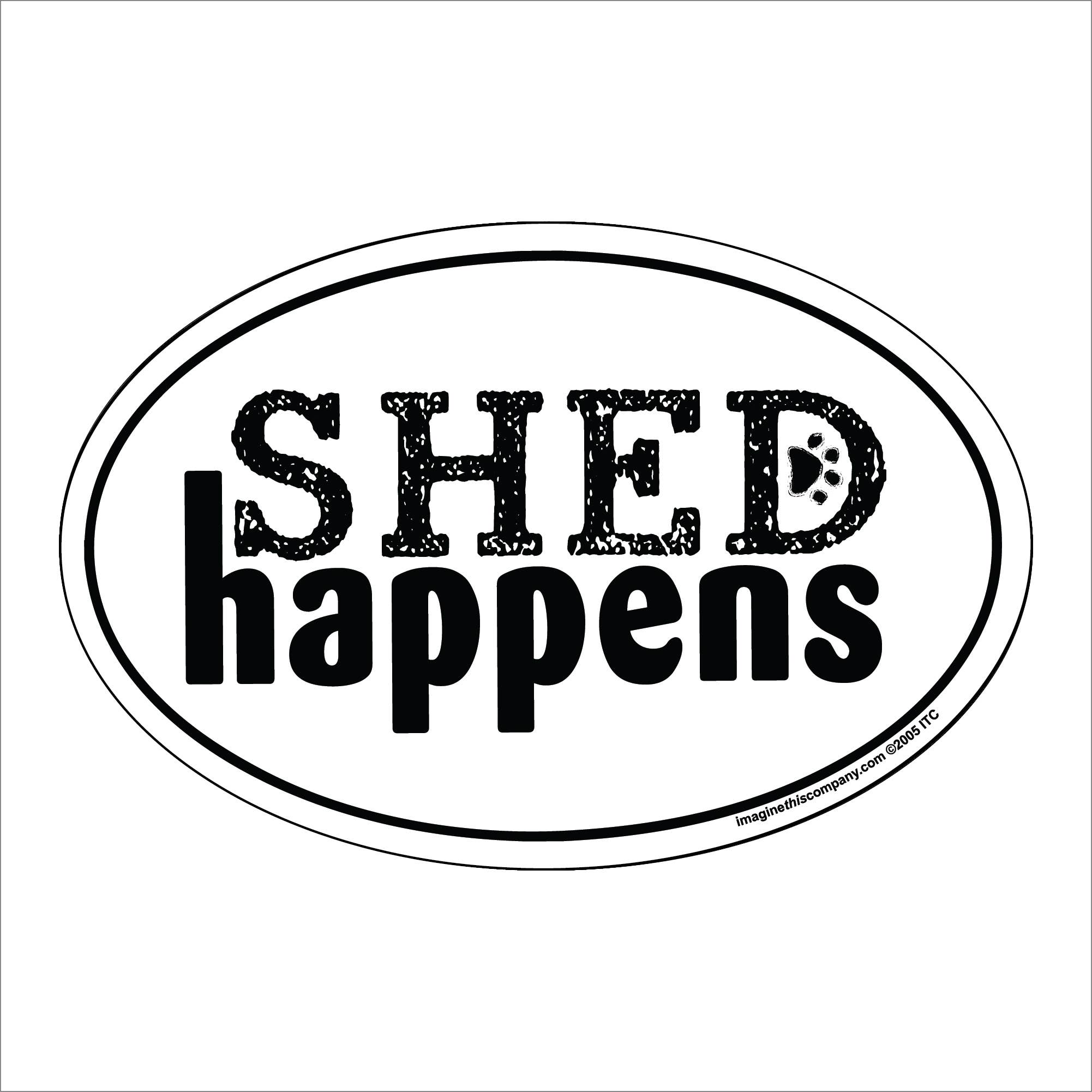 Shed Happens Oval Magnet