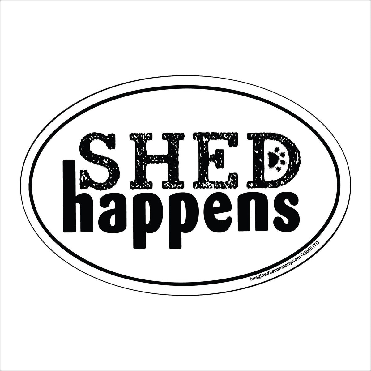 Shed Happens Oval Magnet