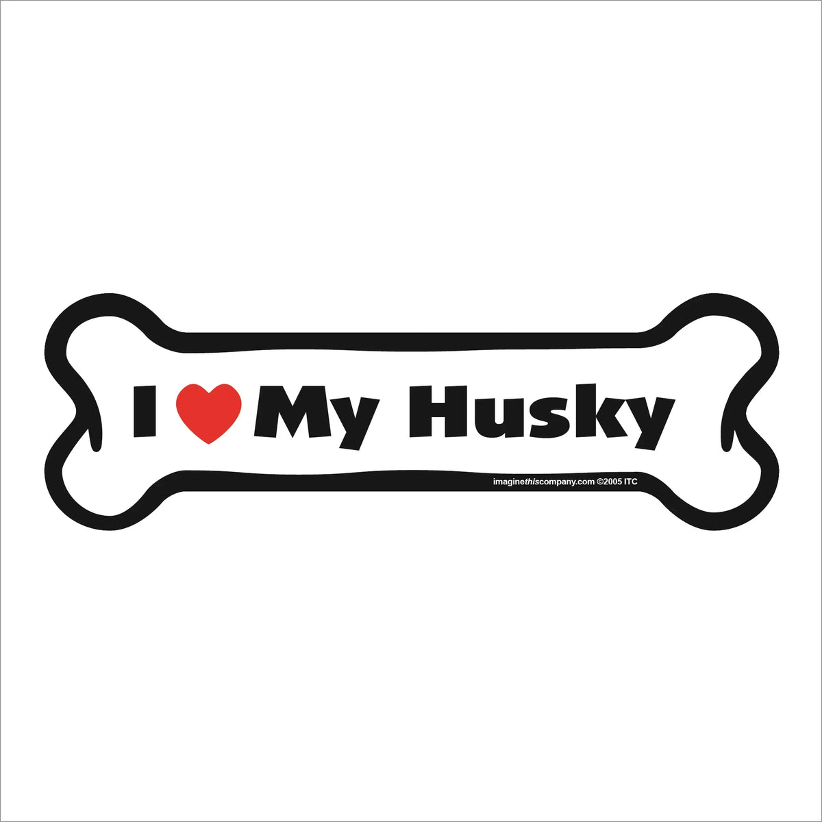 I Love My Husky - Bone Car Magnet